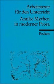 Antike Mythen in moderner Prosa