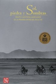Sol, piedra y sombras. Veinte cuentistas mexicanos de la primera  mitad del siglo XX (Tezontle) (Spanish Edition)