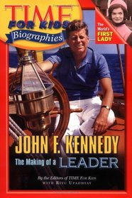 John F. Kennedy: The Making of a Leader
