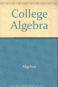 College Algebra (College Custom Series)