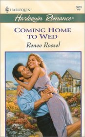 Coming Home to Wed (Merits of Marriage, Bk 2) (Harlequin Romance, No 2603)