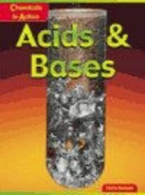 Acids and Bases (Chemicals in Action)