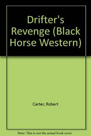 Drifter's Revenge (Black Horse Western)
