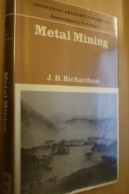 Metal Mining (Industrial archaeology ; 12)