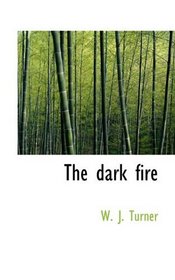 The dark fire