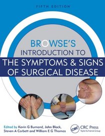 Browse's Introduction to the Symptoms & Signs of Surgical Disease, Fifth Edition ISE