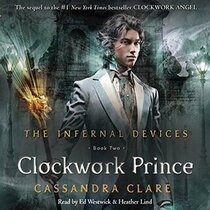 Clockwork Prince (Infernal Devices, Bk 2) (Audio CD) (Unabridged)