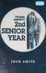Tucker Amory's 2nd Senior Year