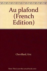 Au plafond (French Edition)