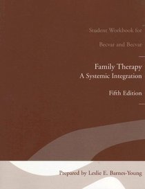 Family Therapy: A Systemic Integration: Student Workbook for Becvar and Becvar