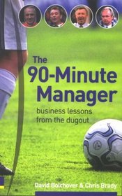 90-Minute Manager: Business Lessons from the Dugout