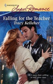 Falling for the Teacher (Harlequin Superromance)