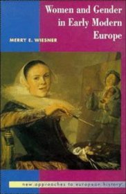 Women and Gender in Early Modern Europe (New Approaches to European History)