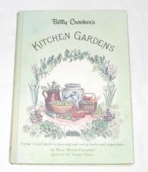 Betty Crocker's kitchen gardens (The Betty Crocker home library)