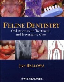 Feline Dentistry: Oral Assessment, Treatment, and Preventative Care