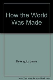 How the World Was Made