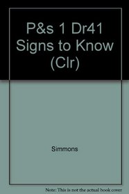 P&s 1 Dr41 Signs to Know (Clr)