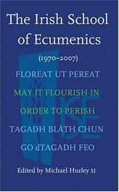 The Irish School of Ecumenics: 1970-2007