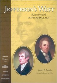 Jefferson's West: A Journey with Lewis and Clark