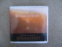 The Fabric of Reality (Weekend Intensive with Adyashanti)