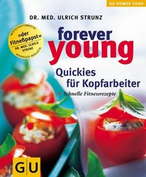 Forever young, Quickies für Kopfarbeiter