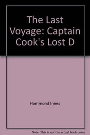 The Last Voyage: Captain Cook's Lost D
