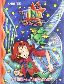 Tina Superbruixa I El Llibre D'encanteris (Bruixola. Tina Superbruixa/ Compass. Tina Superbruixa)