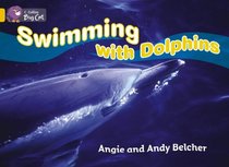 Swimming with Dolphins (Collins Big Cat)