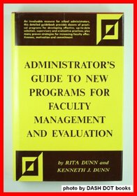 Administrator's guide to new programs for faculty management and evaluation
