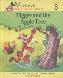 Tigger and the Apple Tree (Mickey's Young Readers Library No 8)