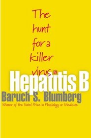 Hepatitis B : The Hunt for a Killer Virus