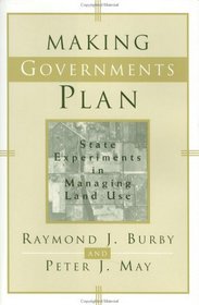 Making Governments Plan: State Experiments in Managing Land Use