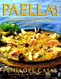 Paella! : Spectacular Rice Dishes From Spain