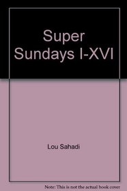 Super Sundays I-XVI