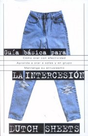 Guia Basica Para LA Intercesion (Guia Basica)