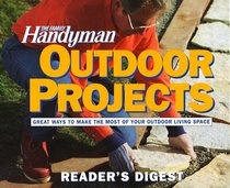 The Family Handyman: Outdoor Projects (Family Handyman)