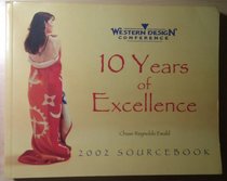 10 Years of Excellence: Western Design Conference 2002 Sourcebook