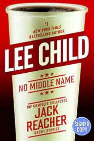 No Middle Name: Jack Reacher, The Complete Collected Short Stories
