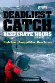 The Deadliest Catch : Desperate Hours