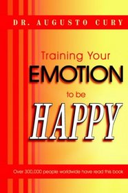 Training Your Emotion To Be Happy