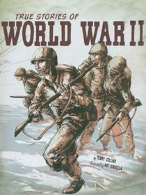 True Stories of World War II (Graphic Library)