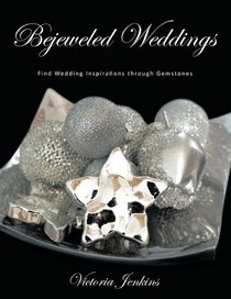 Bejeweled Weddings: Find Wedding Inspirations through Gemstones