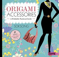 Origami Accessories: A Foldable Fashion Guide (Fashion Origami)