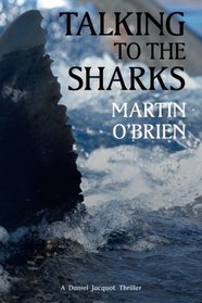 Talking To The Sharks: A Daniel Jacquot Thriller (Volume 9)