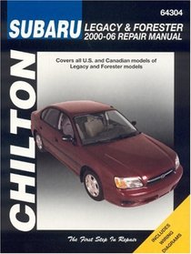 Subaru Legacy & Forester: 2000 through 2006 (Chilton's Total Car Care Repair Manuals)