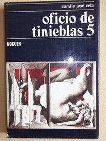Oficio de tinieblas 5;: O, Novela de tesis escrita para ser cantada por un coro de enfermos (Nueva galeria literaria) (Spanish Edition)
