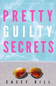 Pretty Guilty Secrets: The unputdownable USA Today bestselling mystery series (CSI Reilly Steel)