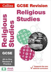 Collins GCSE Revision and Practice: New 2016 Curriculum ? GCSE Religious Studies: All-in-one Revision and Practice