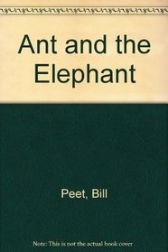 Ant and the Elephant