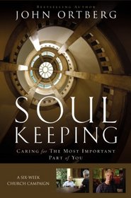 Soul Keeping Curriculum Kit: Caring for the Most Important Part of You